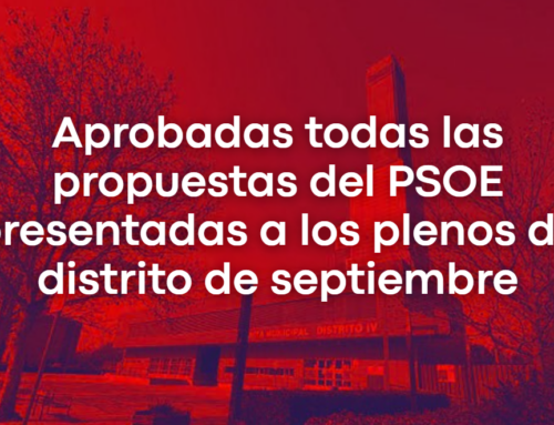 El PSOE consigue la aprobación de todas sus propuestas en los Plenos de Distrito del mes de septiembre